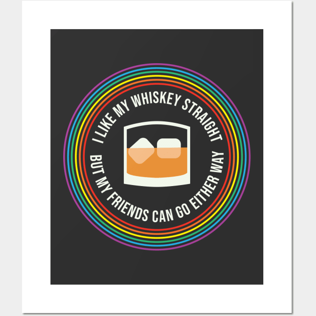 I Like My Whiskey Straight Pride LGBT Lesbian Gay Pride Wall Art by PodDesignShop